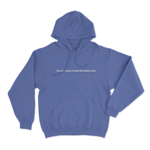 You Cant Escape Unisex Hoodie Blue